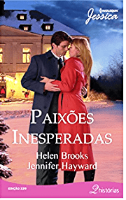 Paixões Inesperadas (Harlequin Jessica Livro 229) (USADO)